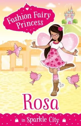 Fashion Fairy Princess - Rosa in Sparkle City